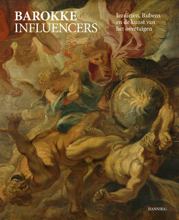 Barokke Influencers – Jezuïten, Rubens en de kunst van het overtuigen (ISBN 9789464666243)