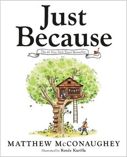 Just Because - Matthew McConaughey (ISBN 9780593622032)