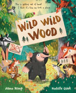 Wild Wild Wood - Anna Kemp (ISBN 9780241489239)