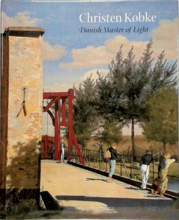 Christen Kobke - Danish Master of Light - David Jackson (ISBN 9780300166637)