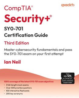 CompTIA Security+ SY0-701 Certification Guide - Ian Neil (ISBN 9781835461532)