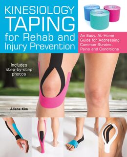 Kinesiology Taping for Rehab and Injury Prevention - Aliana Kim (ISBN 9781612435534)