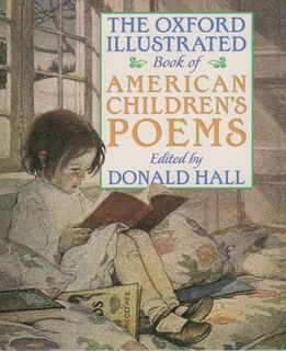 The Oxford Illustrated Book of American Children's Poems - Donald Hall (ISBN 9780195145786)