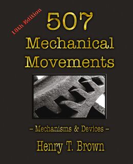 507 Mechanical Movements - Henry T Brown (ISBN 9781603868297)