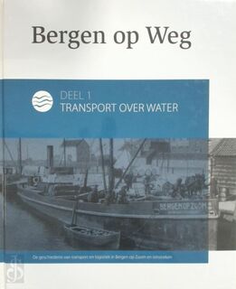 Bergen op Weg - Gerrit Groeneweg, Marie Louise ten Horn-Van Nispen (ISBN 9789490576004)