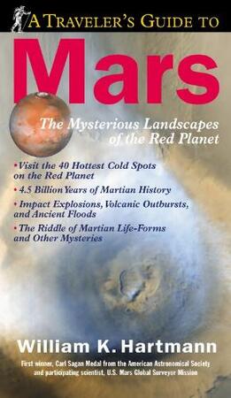 A Traveler's Guide to Mars - William K. Hartmann A Traveler's Guide to Mars - William K. Hartmann
