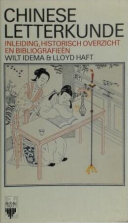 Chinese letterkunde - Wilt Idema, Lloyd Haft