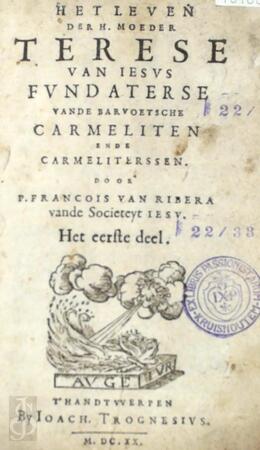 Het leven der H. Moeder Terese van Iesus - Franciscus de Ribera Het leven der H. Moeder Terese van Iesus - Franciscus de Ribera