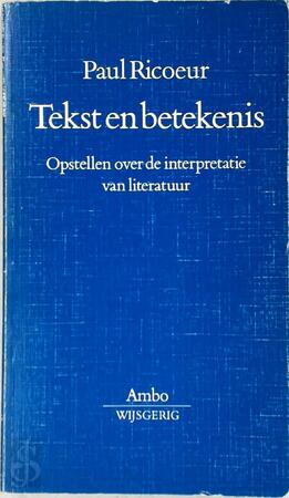 Tekst en betekenis - Paul Ricoeur, Maarten van Buuren Tekst en betekenis - Paul Ricoeur, Maarten van Buuren