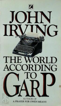 The World According to Garp - John Irving The World According to Garp - John Irving