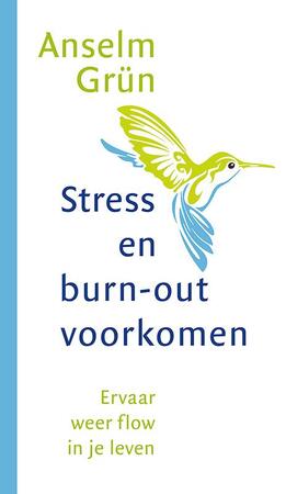 Stress en burn-out voorkomen - Anselm Grün Stress en burn-out voorkomen - Anselm Grün
