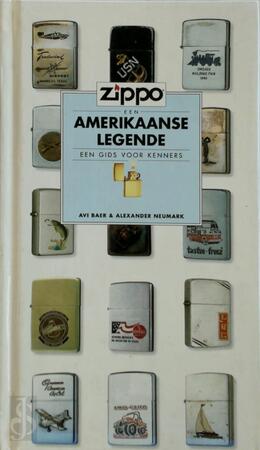 Zippo een Amerikaanse legende - N.H. Baer, A. Neumark