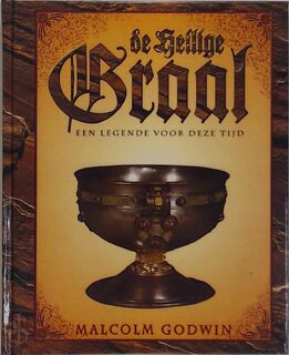 De heilige graal - Malcolm Godwin (ISBN 9789059470446)