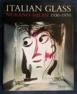Italian Glass, Murano, Milan, 1930-1970 - Helmut Ricke, Eva Schmitt (ISBN 9783791317366)