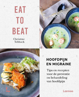 Eat to beat: hoofdpijn en migraine - Christine Tobback (ISBN 9789401481908)