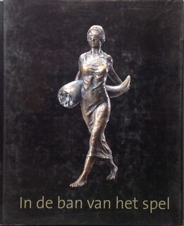 In de ban van het spel - Bruno Bernard, Luc Dreesen, Paleis Voor Schone Kunsten (Brussel). (ISBN 9789080910317)