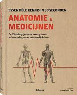 Anatomie & medicijnen - Essentiële kennis in 30 seconden - Gabrielle M. Finn (ISBN 9789463596855)