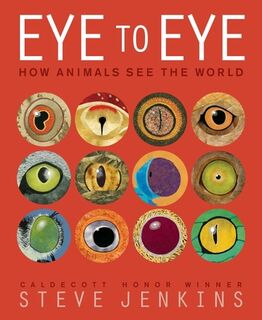 Eye to Eye/How Animals See the World - Steve Jenkins (ISBN 9780063341586)