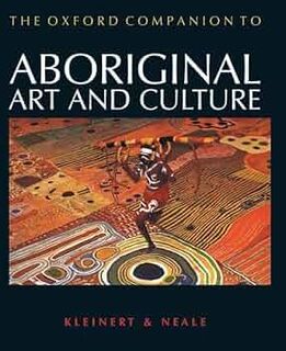 The Oxford Companion to Aboriginal Art and Culture - (ISBN 9780195506495)