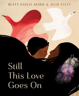 Still This Love Goes On - Buffy Sainte-Marie (ISBN 9781771648073)