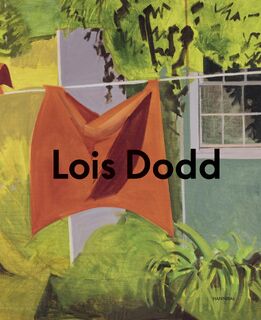 Lois Dodd – Framing the Ephemeral - Hans Ulbrich Obrist, Karen Wilkin, Louise Bjeldbak Henriksen (ISBN 9789464941890)