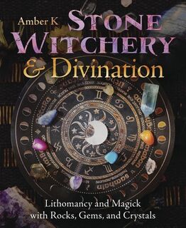 Stone Witchery & Divination - Amber K (ISBN 9780738780917)