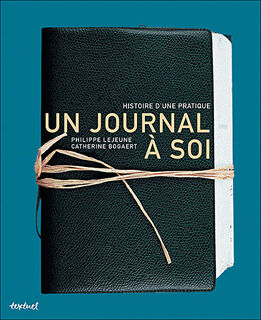 Un journal à soi - Philippe Lejeune, Catherine Bogaert (ISBN 9782845970571)