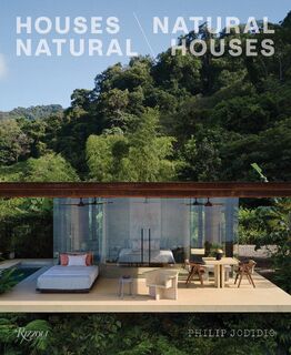 Houses Natural/ Natural Houses - Philip Jodidio (ISBN 9780847834310)