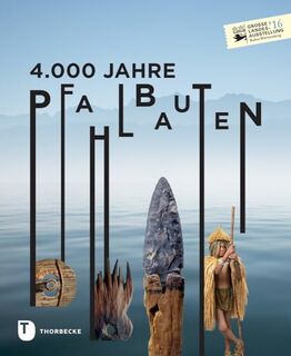 4.000 Jahre Pfahlbauten - (ISBN 9783799506762)