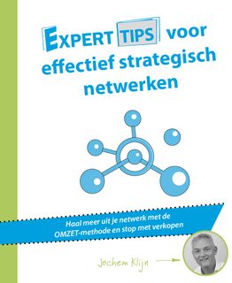 Experttips voor effectief strategisch netwerken - Jochem Klijn (ISBN 9789492383891)