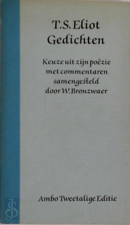 Gedichten - Thomas Stearns Eliot, W. J. M. Bronzwaer, Kees Fens, Johan Kuin