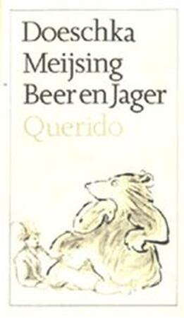 Beer en jager - D. Meijsing, Jan Jutte Beer en jager - D. Meijsing, Jan Jutte
