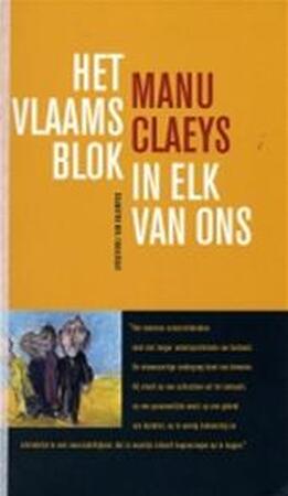 Het Vlaams Blok in elk van ons - Manu Claeys Het Vlaams Blok in elk van ons - Manu Claeys
