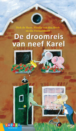 De droomreis van neef Karel - Rick de Haas, Nicolle van de Hurk, Els Vermeltfoort De droomreis van neef Karel - Rick de Haas, Nicolle van de Hurk, Els Vermeltfoort