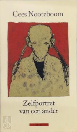 Zelfportret van een ander - Cees Nooteboom Zelfportret van een ander - Cees Nooteboom