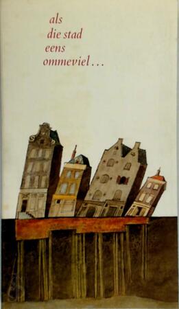 Als die stad eens ommeviel ... - Wim Ramaker, Maarten Kempers