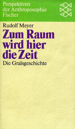 Zum Raum wird hier die Zeit - Rudolf Meyer Zum Raum wird hier die Zeit - Rudolf Meyer