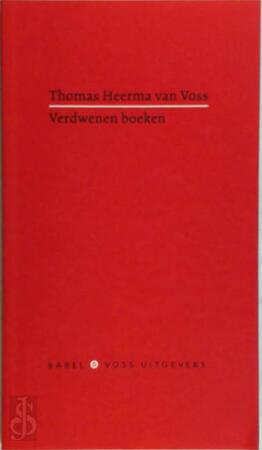 Verdwenen boeken - Thomas Heerma van Voss Verdwenen boeken - Thomas Heerma van Voss
