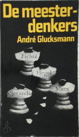 De meesterdenkers - André Glucksmann, J.T.H. Thieme-Knottnerus De meesterdenkers - André Glucksmann, J.T.H. Thieme-Knottnerus