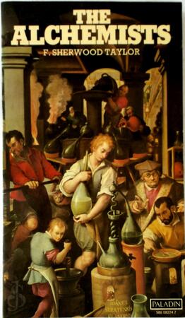 The Alchemists - Frank Sherwood Taylor
