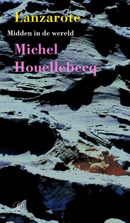 Lanzarote - Michel Houellebecq Lanzarote - Michel Houellebecq