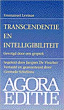 Transcendentie en intelligibiliteit - E. Levinas, J. de G. / Visscher Schellens Transcendentie en intelligibiliteit - E. Levinas, J. de G. / Visscher Schellens