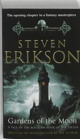 Malazan (01): gardens of the moon - Steven Erikson Malazan (01): gardens of the moon - Steven Erikson