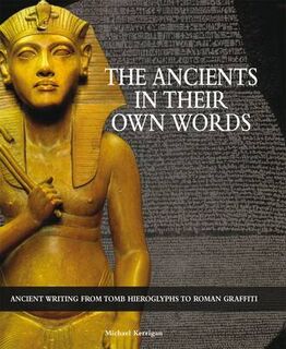 The Ancients in Their Own Words - Kerrigan Michael (ISBN 9781906842000)