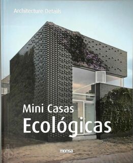 Small Eco Houses: Mini Casas Ecologicas - Daniela Santos Quartino (ISBN 849682375x)