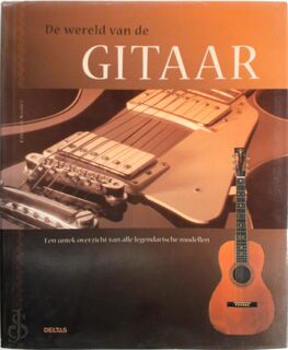 De wereld van de gitaar - Christian Seguret (ISBN 9789044706116)