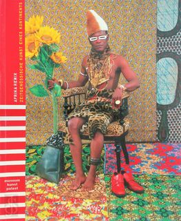 Afrika remix - Museum Kunst Palast (Düsseldorf, Germany), Hayward Gallery, Centre Georges Pompidou, Mori Bijutsukan (ISBN 9783775714716)