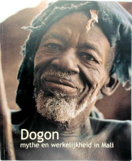 Dogon - R. Bedaux, J.D. van Der Waals, T.A.W. van Rossum, Stichting Rijksmuseum Voor Volkenkunde (ISBN 9789053494226)
