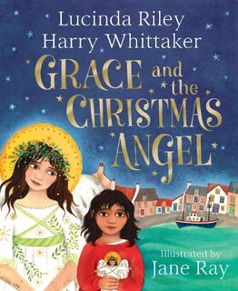 Grace and the Christmas Angel - Lucinda Riley, Harry Whittaker (ISBN 9781529049800)