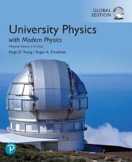 University Physics with Modern Physics, Global Edition - Hugh D. Young, Roger A. Freedman (ISBN 9781292314952)